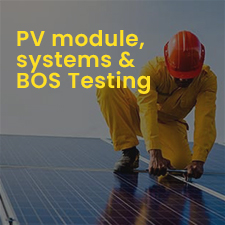 PV module, systems & BOS Testing